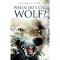 When Do I Cry Wolf? - Paperback