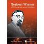 Norbert Wiener: A Mathematician Among Engineers - Hardcover