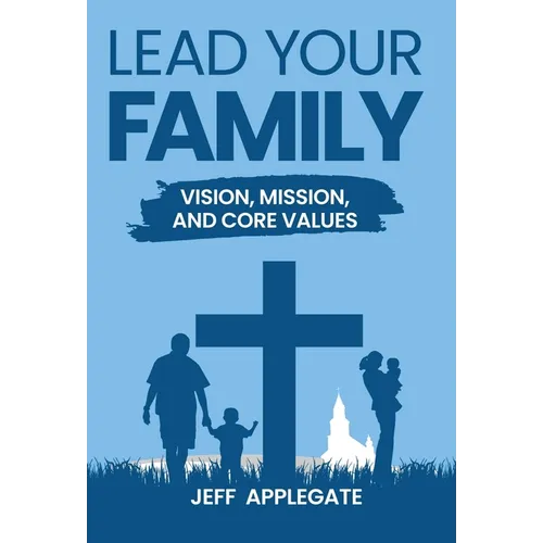 Lead Your Family - Hardcover