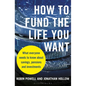 How to Fund the Life You Want: What Everyone Needs to Know about Savings, Pensions and Investments - Paperback