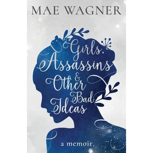 Girls, Assassins & Other Bad Ideas - Paperback
