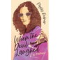 When the Devil Laughed - Paperback