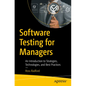 Software Testing for Managers: An Introduction to Strategies, Technologies, and Best Practices - Paperback
