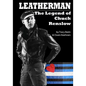 Leatherman: The Legend of Chuck Renslow - Paperback