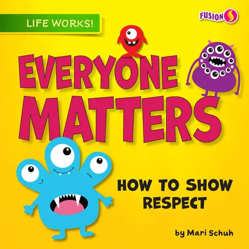 Everyone Matters: How to Show Respect - Library Binding