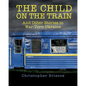 The Child on the Train: And Other Stories in War-Torn Ukraine - Paperback