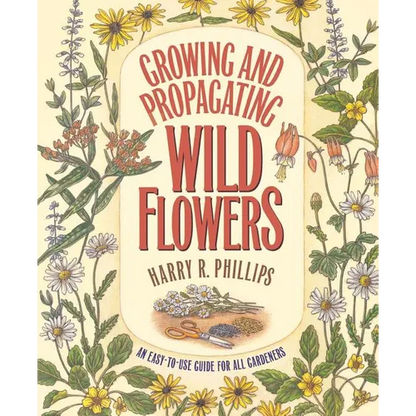 Growing and Propagating Wild Flowers - Paperback