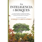 Inteligencia de Los Bosques, El - Paperback