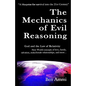 The Mechanics Of Evil Reasoning - Paperback