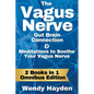 The Vagus Nerve Gut Brain Connection & Meditations to Soothe Your Vagus Nerve - Paperback