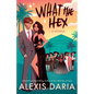 What the Hex: : A Paranormal Rom-Com Novella - Paperback