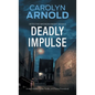 Deadly Impulse: A totally addictive page-turning crime thriller - Paperback
