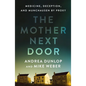 The Mother Next Door: Medicine, Deception, and Munchausen by Proxy - Hardcover