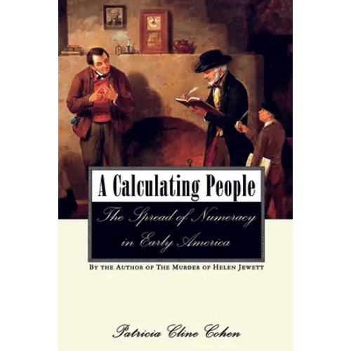 A Calculating People: The Spread of Numeracy in Early America - Paperback