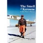 The Smell of Kerosene: A Fighter Pilot's Odyssey - Paperback