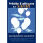 White Balloons for Sarah - Paperback