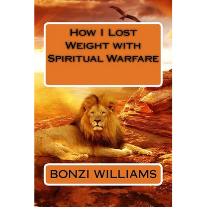 How I Lost Weight with Spiritual Warfare - Paperback