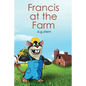 Francis at the Farm - Paperback