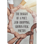 The Insight of a Poet, Jaw-Dropping, Grown-Folk Poetry - Paperback