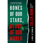 Bones of Our Stars, Blood of Our World: A Novel of Terror - Paperback