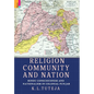 Religion, Community and Nation: Hindu Consciousness and Nationalism in Colonial Punjab: Hindu Consciousness and Nationalism in Colonial Punjab - Hardcover