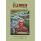 The Bill Murff Story: Bringing Beauty to the Landscape of Life - Hardcover