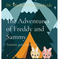 The Adventures of Freddy and Sammy: Sammy goes camping - Hardcover