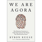 We Are Agora: How Humanity Functions as a Single Superorganism That Shapes Our World and Our Future - Hardcover