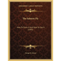The Salmon Fly: How To Dress It And How To Use It (1895) - Hardcover