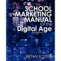 School Marketing Manual for the Digital Age (3rd ed) - Paperback