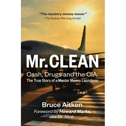 Mr. Clean - Cash, Drugs and the CIA: The True Story of a Master Money Launderer - Hardcover