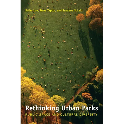 Rethinking Urban Parks: Public Space and Cultural Diversity - Paperback