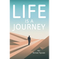 Life Is a Journey - Paperback
