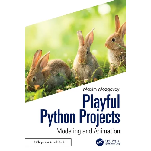 Playful Python Projects: Modeling and Animation - Paperback