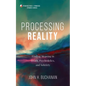 Processing Reality: Finding Meaning in Death, Psychedelics, and Sobriety - Hardcover