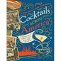 Cocktails Across America: A Postcard View of Cocktail Culture in the 1930s, '40s, and '50s - Hardcover