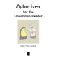 Aphorisms for the Uncommon Reader - Hardcover