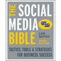 The Social Media Bible: Tactics, Tools, and Strategies for Business Success - Paperback