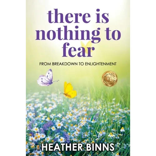 There is Nothing to Fear: From Breakdown to Enlightenment - Paperback