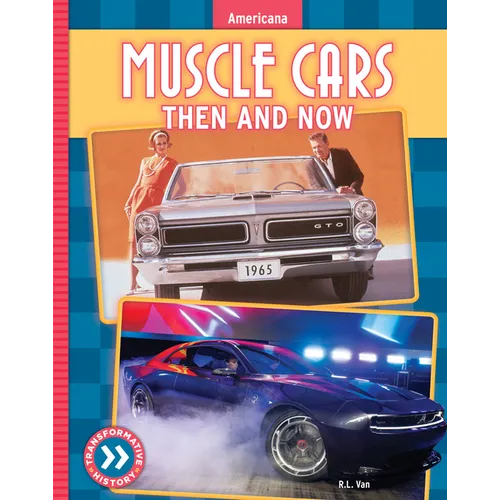 Muscle Cars: Then and Now - Library Binding