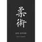 Martial Notebooks JIU JITSU: Black Belt 6 x 9 - Paperback