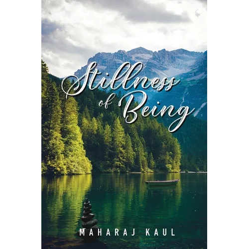 Stillness of Being: Sixth Anthology of Poems - Paperback