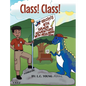 Class! Class!: Geoh's 6th Grade Adventure with Miss Redd - Hardcover