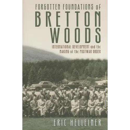 Forgotten Foundations of Bretton Woods - Hardcover