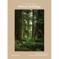 The Healing Magic of Forest Bathing: Finding Calm, Creativity, and Connection in the Natural World - Hardcover