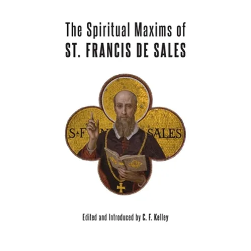 The Spiritual Maxims of St. Francis de Sales - Hardcover