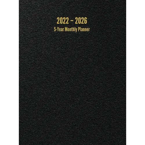 2022 - 2026 5-Year Monthly Planner: 60-Month Calendar (Black) - Large - Hardcover
