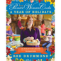 The Pioneer Woman Cooks--A Year of Holidays: 140 Step-By-Step Recipes for Simple, Scrumptious Celebrations - Hardcover