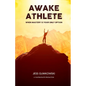 Awake Athlete: When mastery is your only option - Paperback