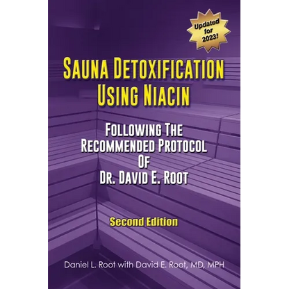 Sauna Detoxification Using Niacin: Following The Recommended Protocol Of Dr. David E. Root - Paperback
